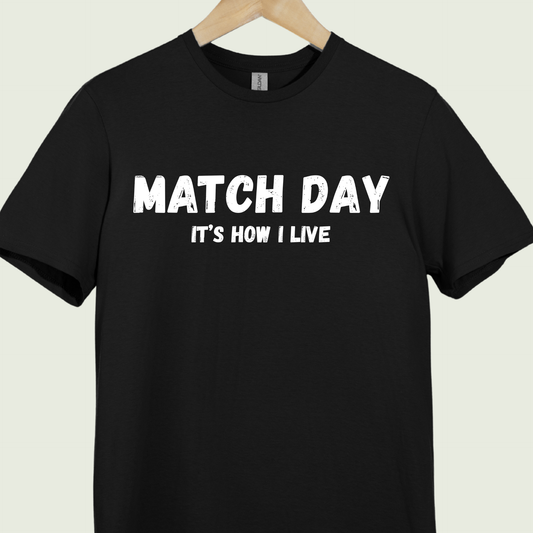 Match Day It's How I Live